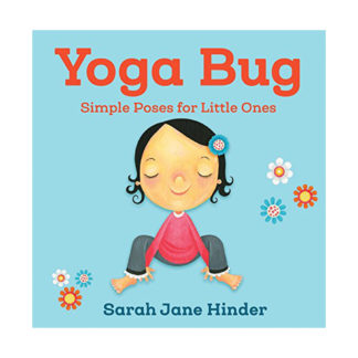 Yoga Bug Simple Poses for Little Ones Book